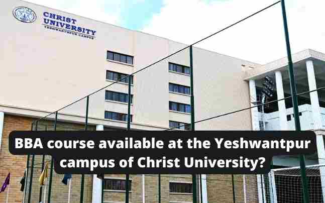 BBA course available at the Yeshwantpur campus of Christ University